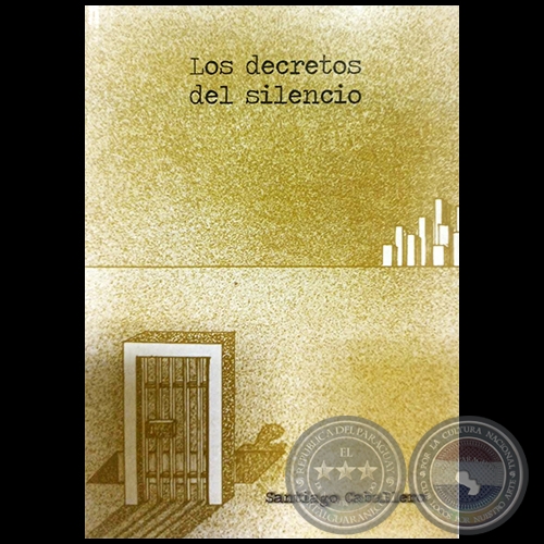 LOS DECRETOS DEL SILENCIO - Autor: SANTIAGO CABALLERO - Año 2021